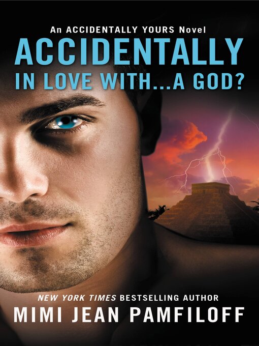 Title details for Accidentally in Love with... a God? by Mimi Jean Pamfiloff - Available
